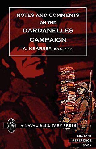 Notes and Comments on the Dardanelles Campaign