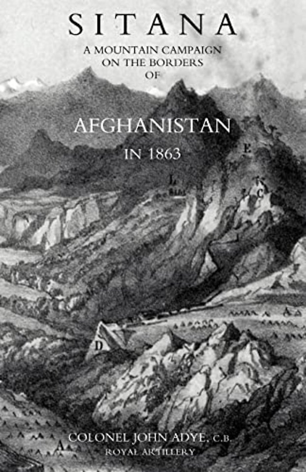 Sitana: a Mountain Campaign on the Borders of Afghanistan in 1863