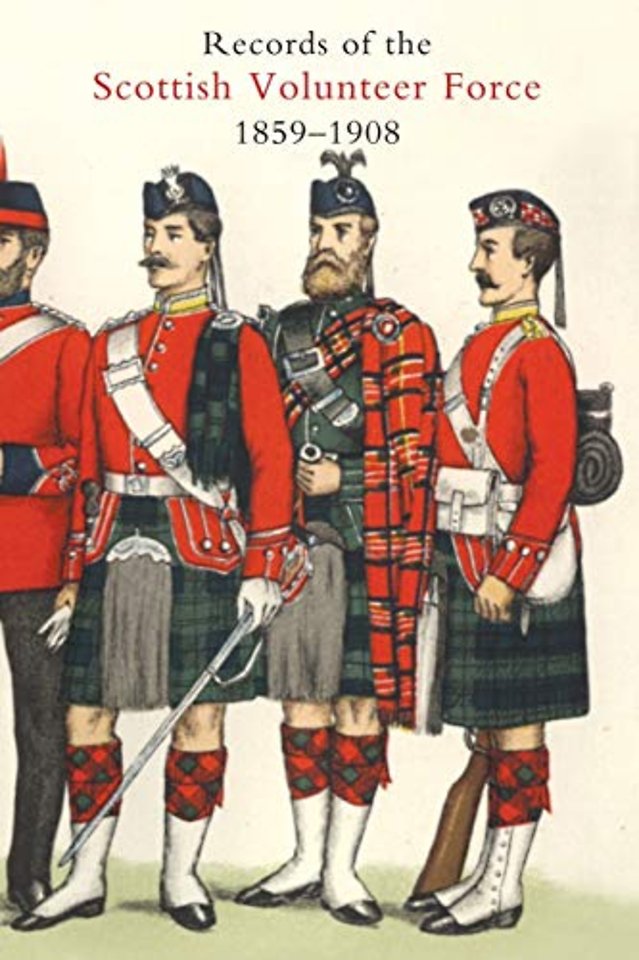 Records of the Scottish Volunteer Force 1859-1908