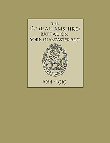 1/4th (Hallamshire) Battalion, York and Lancaster Regiment 1914 - 1919