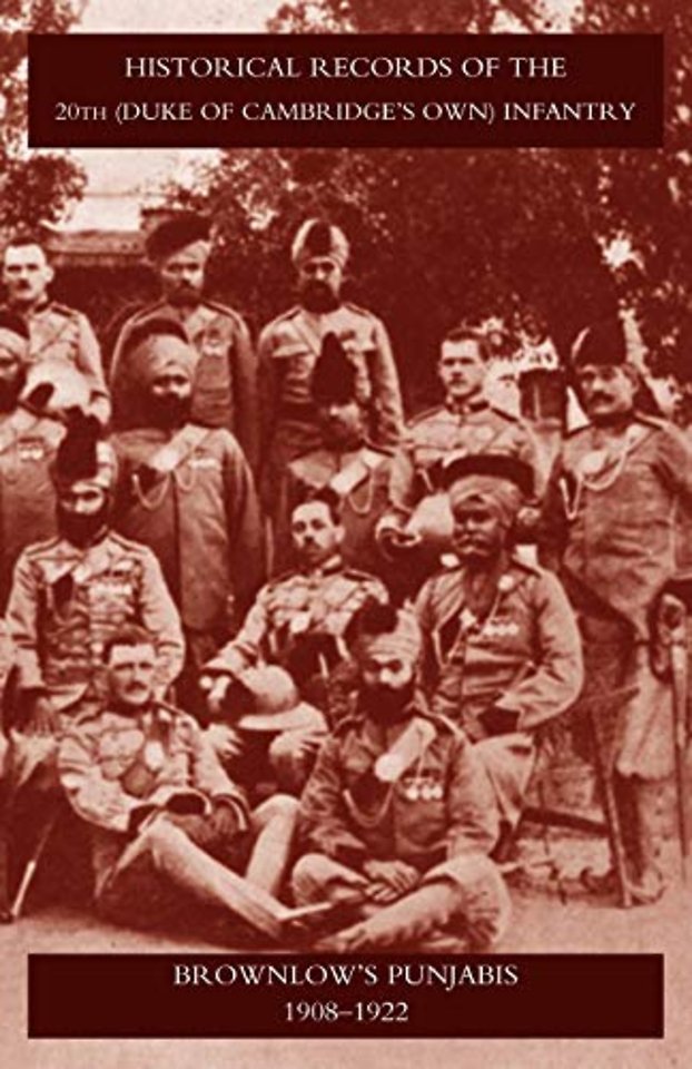 Historical Records of the 20th (Duke of Cambridge's Own) Infantry Brownlow's Punjabis 1909-1922