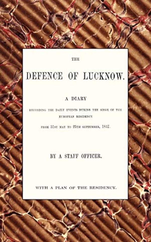 Defence of Lucknow, A Diary