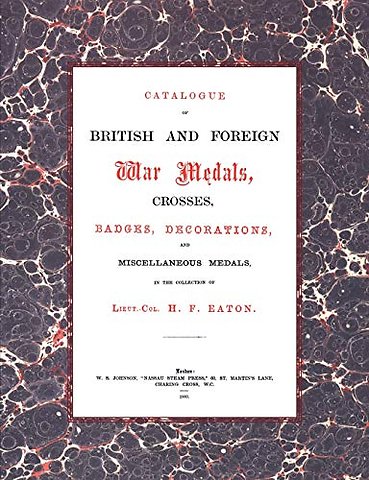 British and Foreign War Medals, Crosses, Badges, Decorations and Miscellaneous Medals