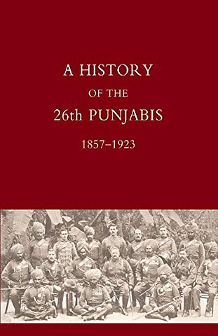 History of the 26th Punjabis, 1857-1923
