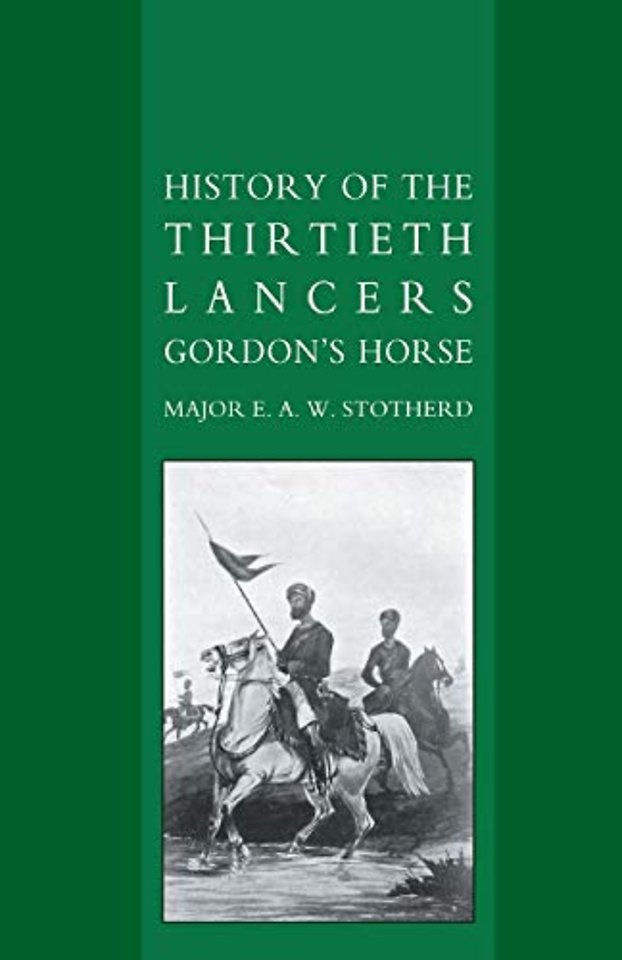 History of the Thirtieth Lancers Gordon's Horse