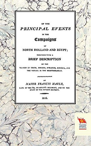 Memoirs of the Principal Events in the Campaigns of North Holland and Egypt (1799-1804)