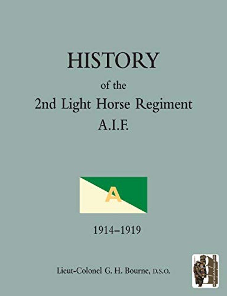 HISTORY OF THE 2nd LIGHT HORSE REGIMENTAustralian Imperial Force