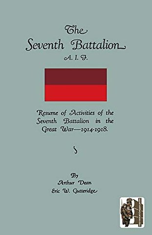 Seventh Battalion A.I.F. 1914-1918