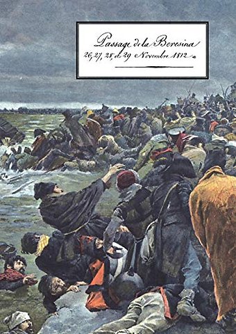 PASSAGE DE LA BERESINA26-27-28- Et 29th Novembre 1812
