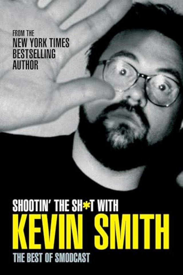 Shootin' the Sh*t with Kevin Smith: The Best of SModcast