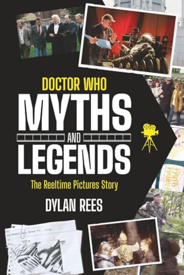 Doctor Who Myths and Legends: The Reeltime Pictures Story