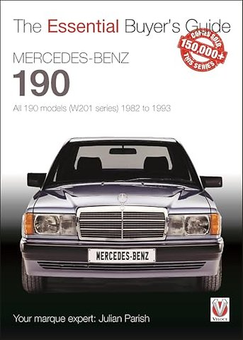 Mercedes-Benz 190: All 190 Models (W201 Series) 1982 to 1993