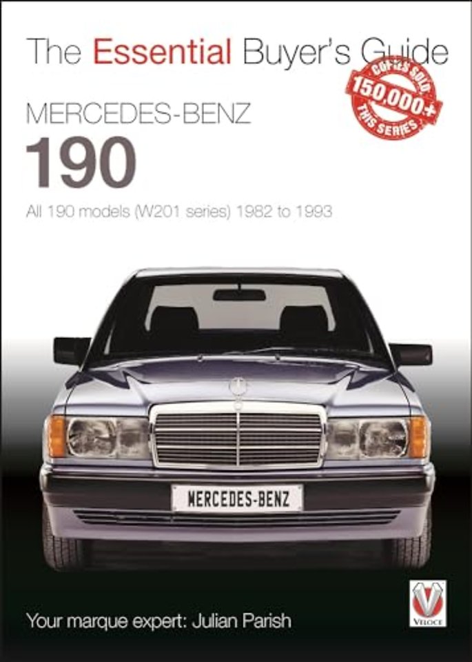 Mercedes-Benz 190: All 190 Models (W201 Series) 1982 to 1993