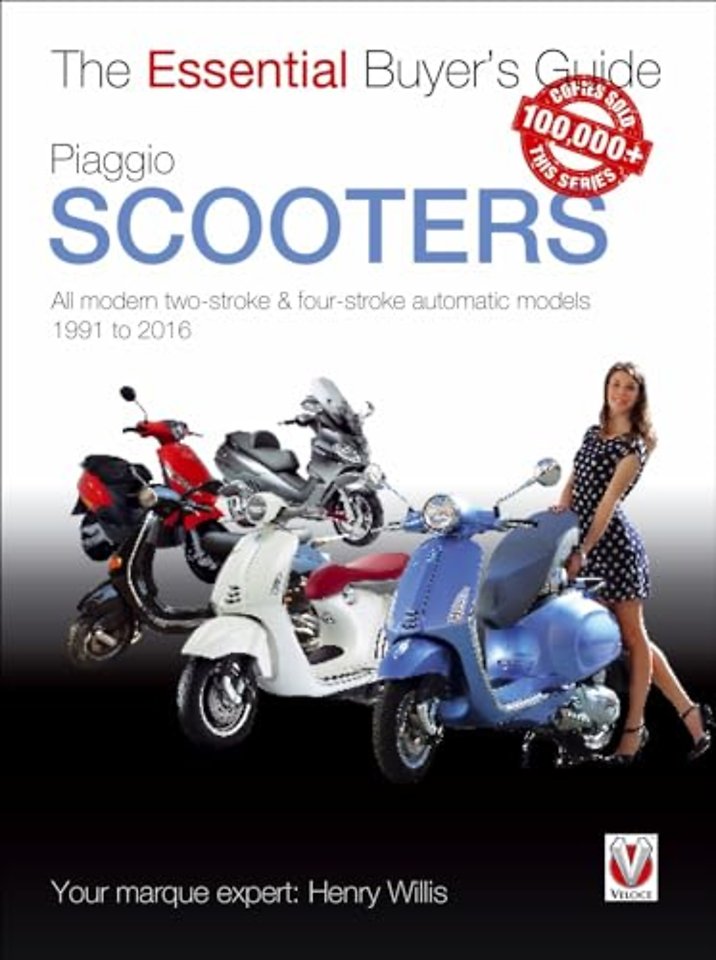 Piaggio Scooters - All Modern Two-Stroke & Four-Stroke Automatic Models 1991 to 2016