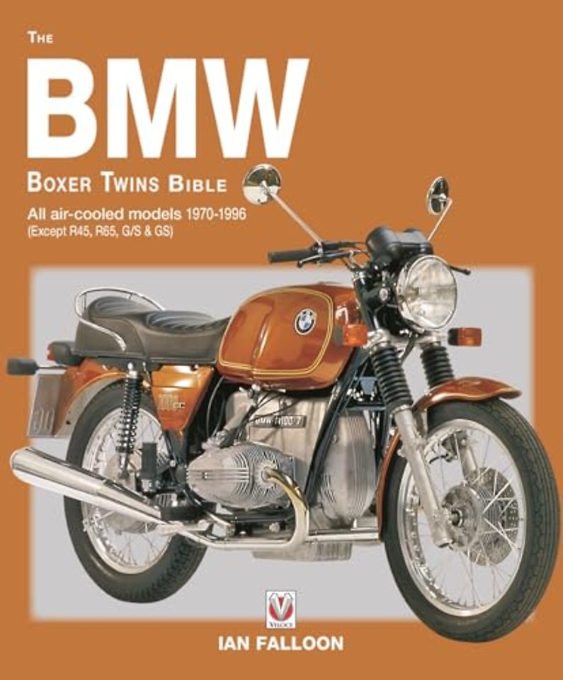 The BMW Boxer Twins 1970-1996 Bible