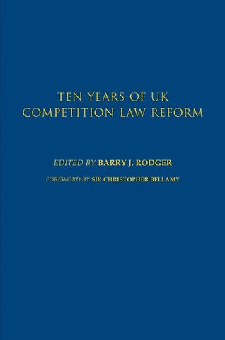 Ten Years of UK Competition Law Reform