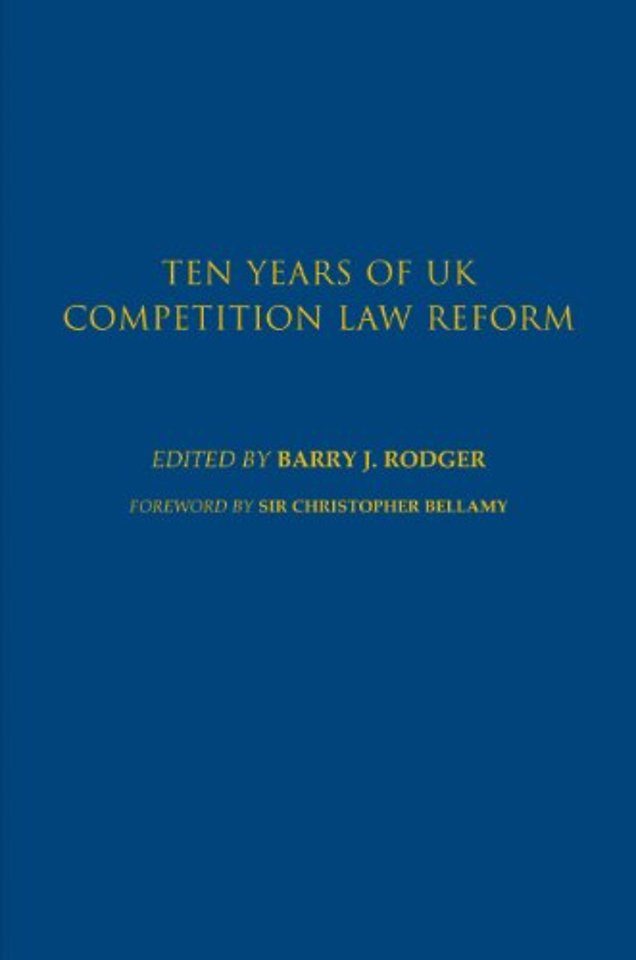 Ten Years of UK Competition Law Reform