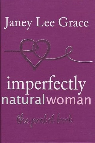 Imperfectly Natural Woman