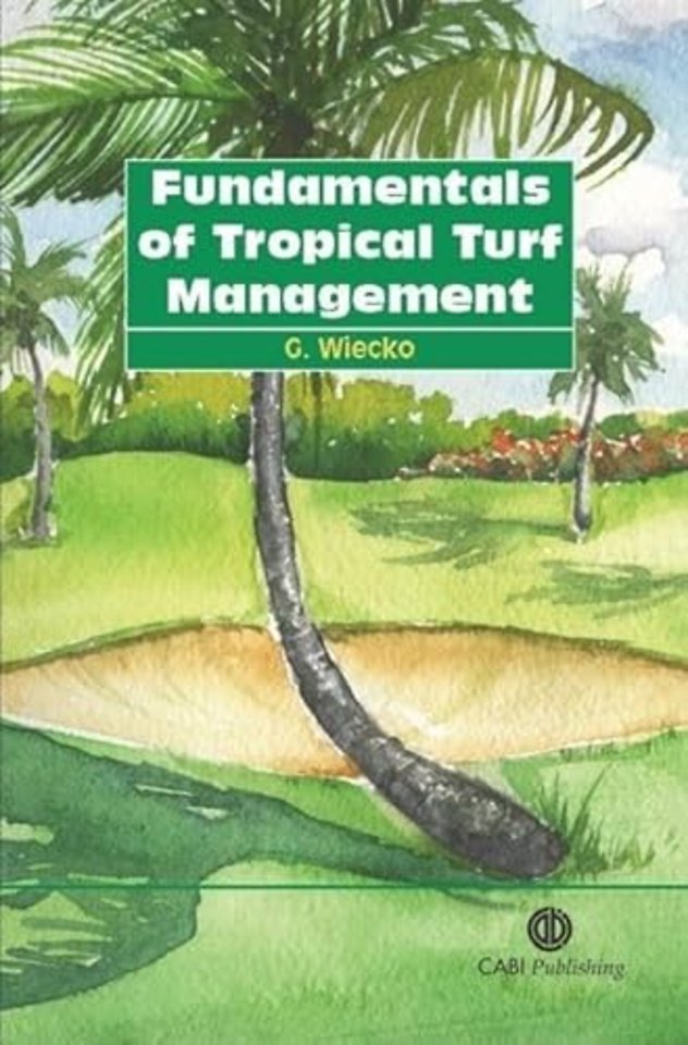 Fundamentals of Tropical Turf Management