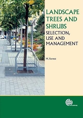 Landscape Trees and Shrubs – Selection, Use and Management