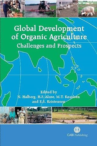 Global Development of Organic Agriculture – Challenges and Prospects