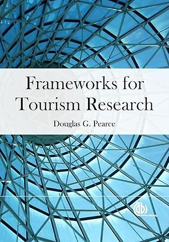 Frameworks for Tourism Research