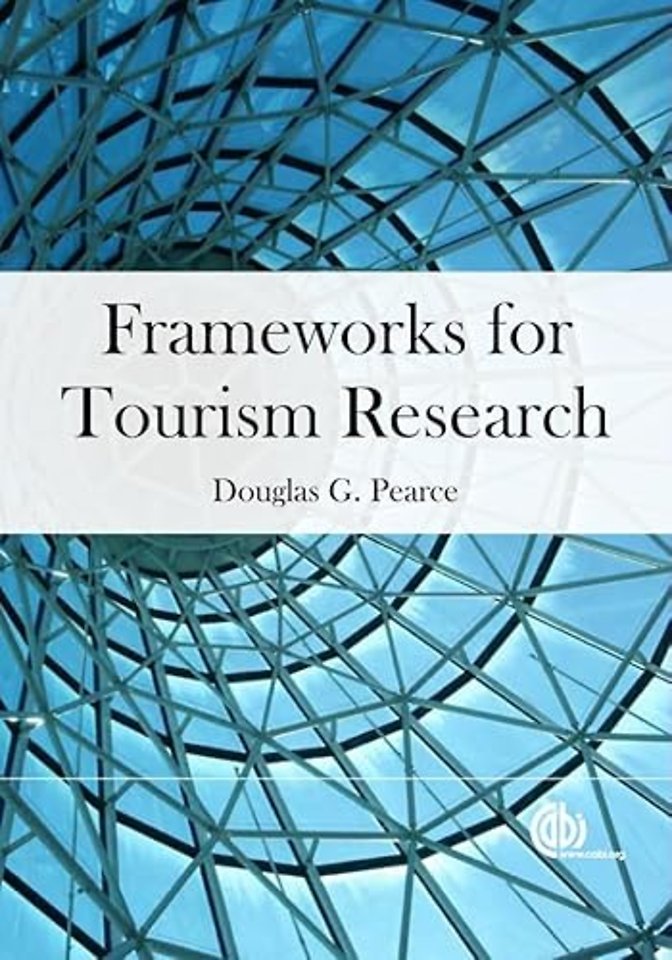 Frameworks for Tourism Research