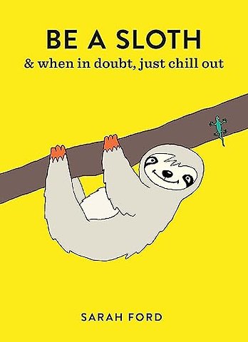 Be a Sloth