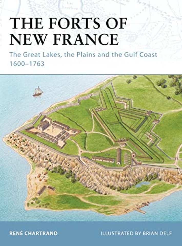 The Forts of New France