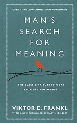 Man's Search For Meaning