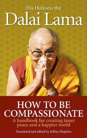 How To Be Compassionate