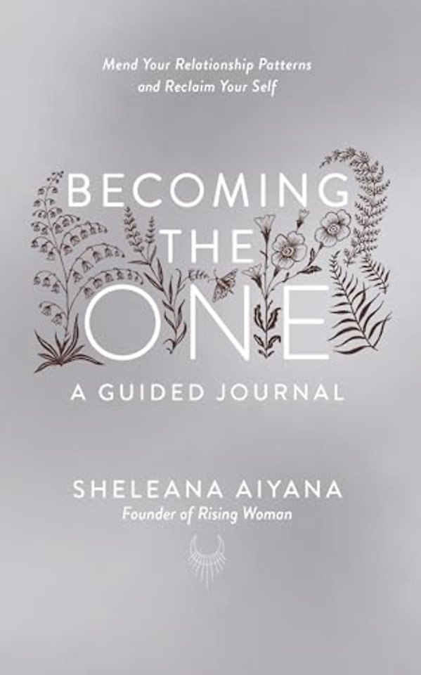 Becoming the One: A Guided Journal