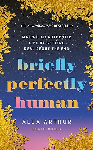 Briefly Perfectly Human