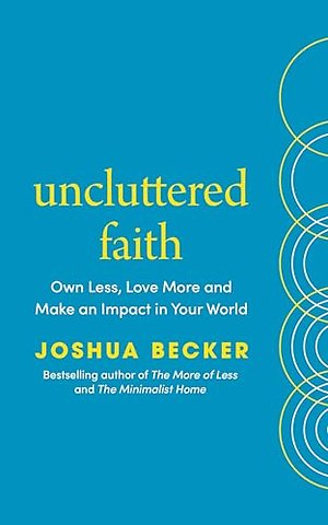 Uncluttered Faith