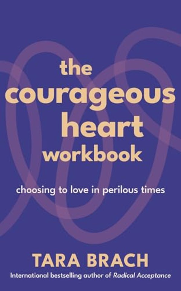 The Courageous Heart Workbook
