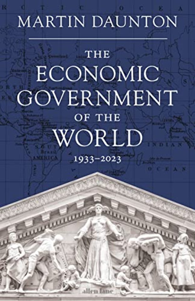 The Economic Government of the World - 1933-2023