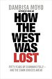 How the West Was Lost How the West Was Lost