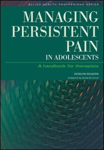 Managing Persistent Pain in Adolescents