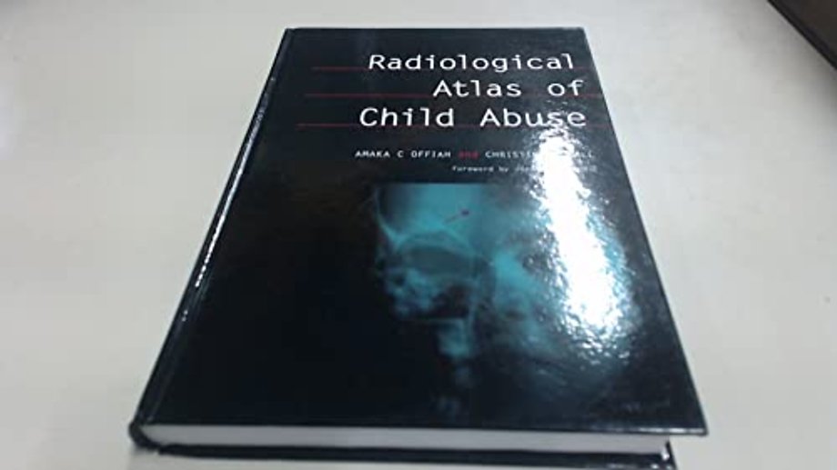 Radiological Atlas of Child Abuse