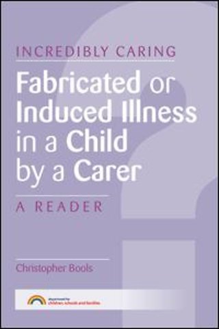 Fabricated or Induced Illness in a Child by a Carer