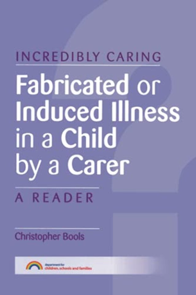 Fabricated or Induced Illness in a Child by a Carer