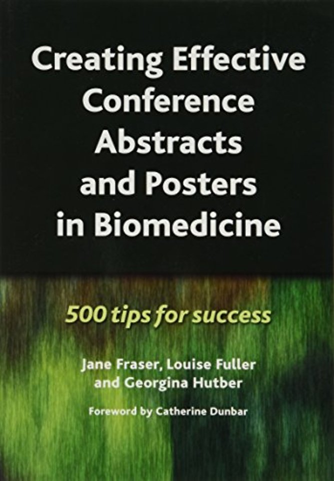 Creating Effective Conference Abstracts and Posters in Biomedicine