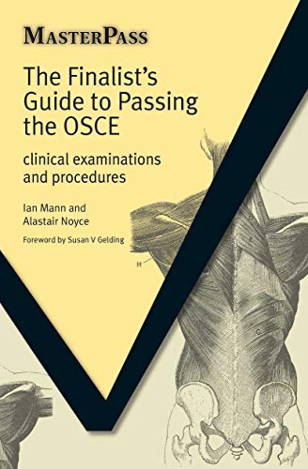 Finalists Guide to Passing the OSCE