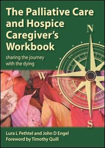 Palliative Care and Hospice Caregiver's Workbook