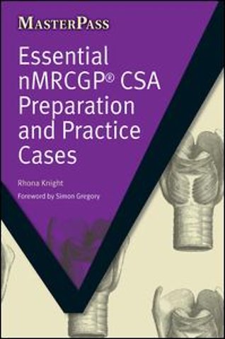 Essential NMRCGP CSA Preparation and Practice Cases