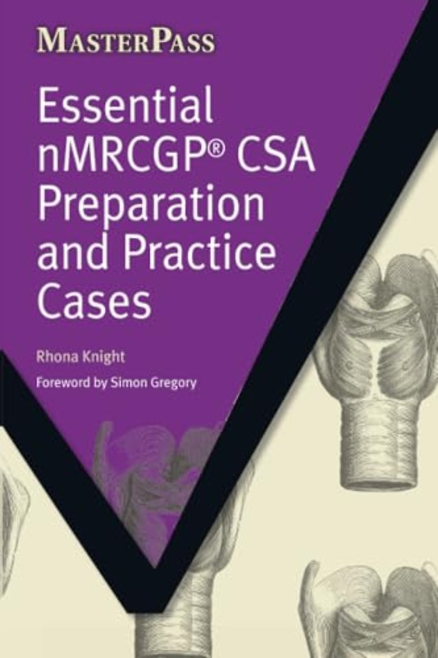 Essential NMRCGP CSA Preparation and Practice Cases