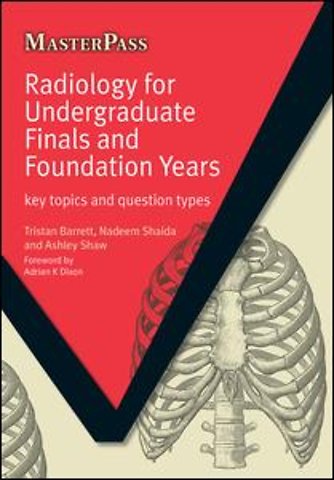 Radiology for Undergraduate Finals and Foundation Years