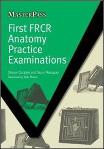 First FRCR Anatomy Practice Examinations