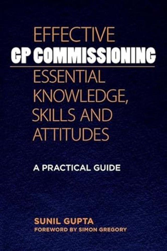 Effective GP Commissioning - Essential Knowledge, Skills and Attitudes