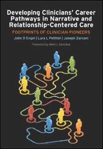 Developing Clinicians' Career Pathways in Narrative and Relationship-Centered Care